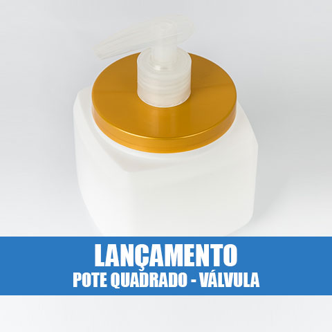 Família 07 - Pote Quadrado Válvula